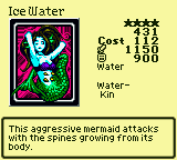 Ice Water — Water [Water-Kin] — Level 4 — Cost 112 — ATK 1150 / DEF 900 — This aggressive mermaid attacks with the spines growing from its body.