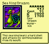 Sea King Dragon — Sea-Dragon [Water-Kin] — Level 6 — Cost 91 — ATK 2000 / DEF 1700 — This sea king bears a hard shell and attacks by spitting bubbles from its mouth.
