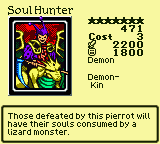Soul Hunter — Demon [Demon-Kin] — Level 7 — Cost 3 — ATK 2200 / DEF 1800 — Those defeated by this pierrot will have their souls consumed by a lizard monster.