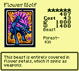 Flower Wolf — Beast [Forest-Kin] — Level 6 — Cost 43 — ATK 1800 / DEF 1400 — This beast is entirely covered in flower petals, which it spins as weapons.