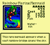 Rainbow Marine Mermaid — Fish [Water-Kin] — Level 5 — Cost 26 — ATK 1550 / DEF 1700 — This rare mermaid appears when a vast rainbow bridge spans the sky.