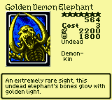 Golden Demon Elephant — Undead [Demon-Kin] — Level 7 — Cost 3 — ATK 2200 / DEF 1800 — An extremely rare sight, this undead elephant's bones glow with golden light.