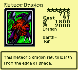 Meteor Dragon — Dragon [Earth-Kin] — Level 6 — Cost 91 — ATK 1800 / DEF 2000 — This meteoric dragon fell to Earth from the edge of space.