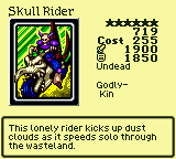 Skull Rider — Monster (Undead) [Godly-Kin] — Level 6 — Cost 255 — ATK 1900 / DEF 1850 — This lonely rider kicks up dust clouds as it speeds solo through the wasteland.