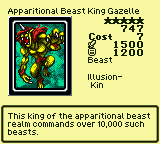 Apparitional Beast King Gazelle — Beast [Illusion-Kin] — Level 5 — Cost 7 — ATK 1500 / DEF 1200 — This king of the apparitional beast realm commands over 10,000 such beasts.