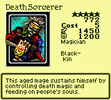 Death Sorcerer — Magician [Black-Kin] — Level 5 — Cost 5 — ATK 1450 / DEF 1200 — This aged mage sustains himself by controlling death magic and feeding on people's souls.