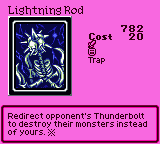 Lightning Rod — Trap (Trap) — Cost 20 — Redirect opponent's Thunderbolt to destroy their monsters instead of yours. ※
