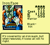 Iron Face — Warrior [Black-Kin] — Level 4 — Cost 112 — ATK 1150 / DEF 550 — It's covered by an iron mask, but when removed, it loses all will to fight.